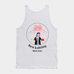 Best Knitting Mom Ever Tank Top